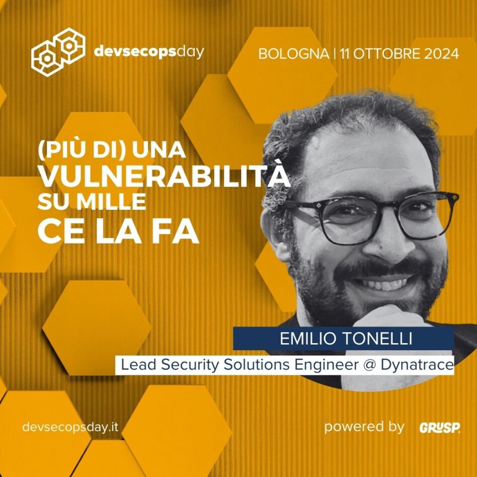 Devesecopsday - Bologna 11 ottobre 2024 Emilio Tonelli (Più di) una vulnerabilità su mille ce la fa