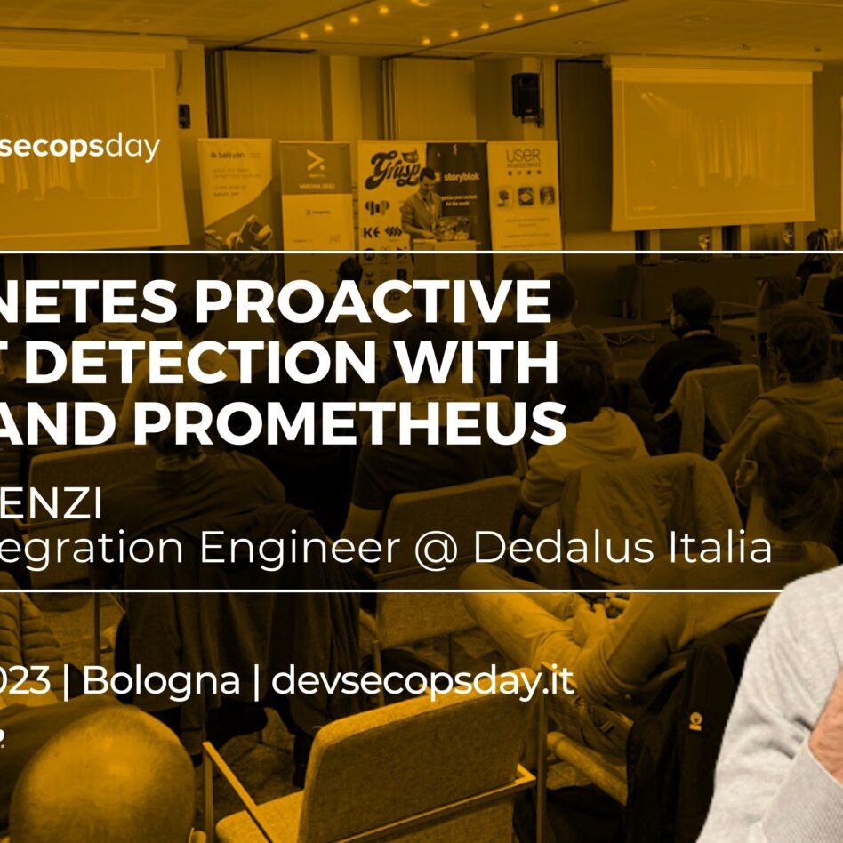 Devsecopsday - Bologna 13 ottobre 2023 Matteo Renzi Kubernetes proactive threat detection with Falco and Prometheus